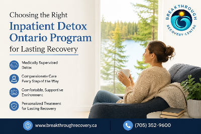 Choosing the Right Inpatient Detox Ontario Program for Lasting Recovery